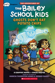 Image for Adventures of the Bailey School Kids: Ghosts Don't Eat Potato Chips