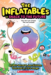 Image for Inflatables in Snack to the Future (The Inflatables #5)