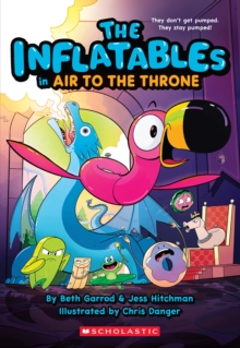 Image for The Inflatables in Air to the Throne (The Inflatables #6)