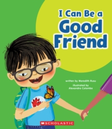 Image for I Can Be a Good Friend (Learn About: Your Best Self)