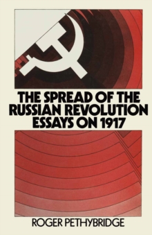 Image for The Spread of the Russian Revolution: Essays On 1917
