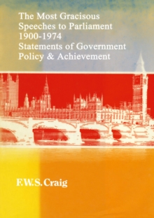 Image for Most Gracious Speeches to Parliament 1900-1974: Statements of Government Policy and Achievements