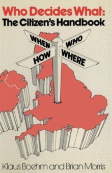 Image for Who Decides What: The Citizen’s Handbook