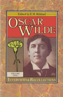 Image for Oscar Wilde: Interviews and Recollections Volume I