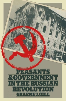 Image for Peasants and Government in the Russian Revolution
