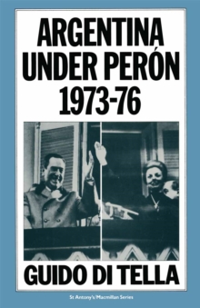 Image for Argentina under Peron, 1973-76: The Nation's Experience with a Labour-based Government