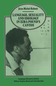 Image for Language, Sexuality and Ideology in Ezra Pound's Cantos