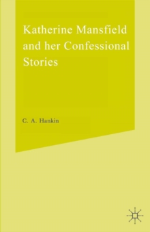 Image for Katherine Mansfield and Her Confessional Stories