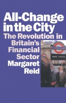 Image for All-change in the City: The Revolution in Britain's Financial Sector