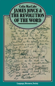 Image for James Joyce and the Revolution of the Word.