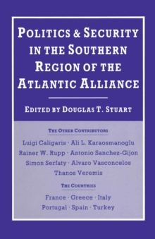 Image for Politics and Security in the Southern Region of the Atlantic Alliance