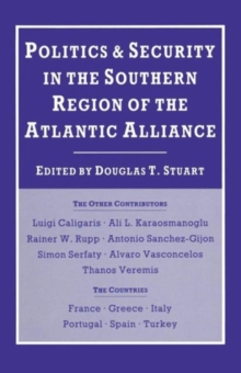 Image for Politics and Security in the Southern Region of the Atlantic Alliance