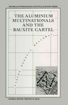 Image for The Aluminium Multinationals and the Bauxite Cartel