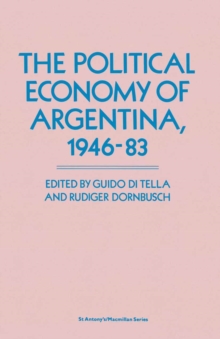 Image for The Political Economy of Argentina, 1946-83