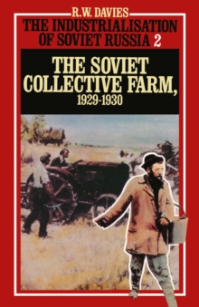 Image for The Industrialisation of Soviet Russia.:  (The Soviet Collective Farm, 1929-30.)