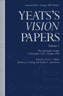 Image for Yeats's &quot;Vision&quot; Papers: The Automatic Script - 5 November, 1917 to 23 September, 1918
