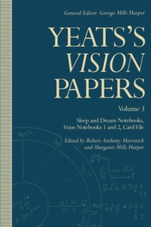 Image for Yeats's Vision Papers: Volume 3: Sleep and Dream Notebooks, Vision Notebooks 1 and 2, Card File