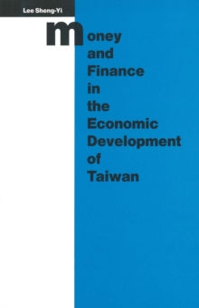Image for Money and finance in the economic development of Taiwan