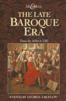 Image for Late Baroque Era: Vol 4. From The 1680s To 1740
