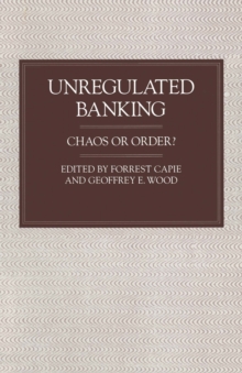 Image for Unregulated banking: chaos or order?