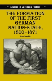 Image for Formation of the First German Nation-State, 1800-1871
