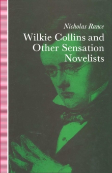 Image for Wilkie Collins and Other Sensation Novelists: Walking the Moral Hospital