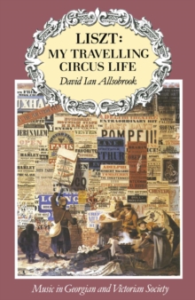 Image for Liszt: my travelling circus life