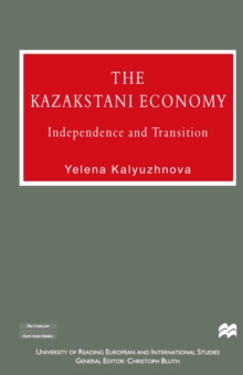 Image for Kazakstan Economy: Independence and Transition