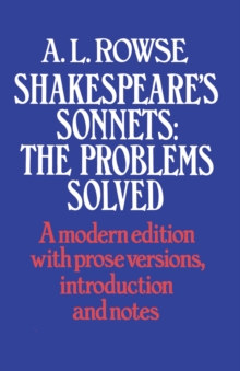 Image for Shakespeare's Sonnets - The Problems Solved: A Modern Edition With Prose Versions, Introduction and Notes