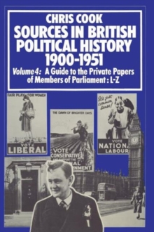 Image for Sources in British Political History 1900-1951