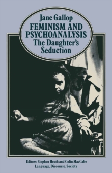 Image for Feminism and Psychoanalysis: The Daughter's Seduction