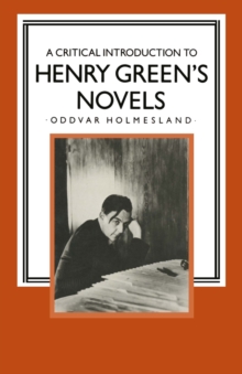 Image for A Critical Introduction to Henry Green's Novels: The Living Vision
