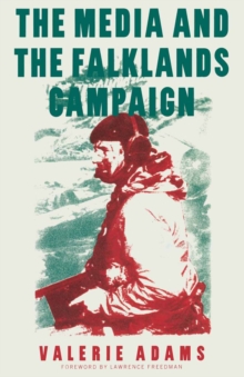 Image for The media and the Falklands campaign