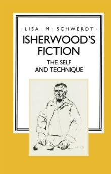 Image for Isherwood's fiction: the self and technique