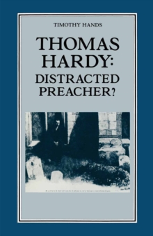 Image for Thomas Hardy: Distracted Preacher? : Hardy's Religious Biography and Its Influence On His Novels