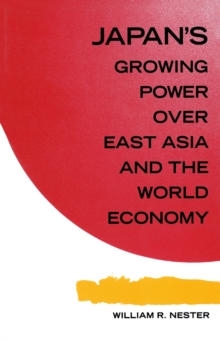 Image for Japan's Growing Predominance Over East Asia and the World Economy