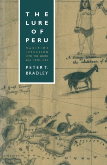 Image for The Lure of Peru: Maritime Intrusion Into the South Sea, 1598-1701