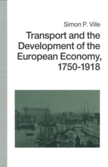 Image for Transport and the Development of the European Economy, 1750–1918