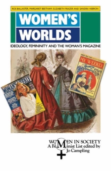Image for Women's Worlds: Ideology, Femininity and Women's Magazines
