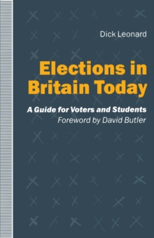 Image for Elections in Britain Today: A Guide for Voters and Students.
