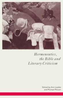 Image for Hermeneutics, the Bible and literary criticism