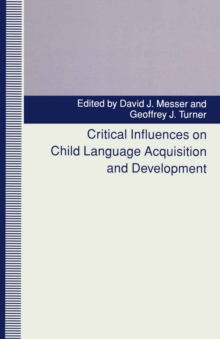 Image for Critical Influences On Child Language Acquisition and Development