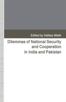 Image for Dilemmas of National Security and Cooperation in India and Pakistan