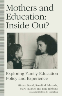 Image for Mothers and Education: Inside Out?: Exploring Family-education Policy and Experience