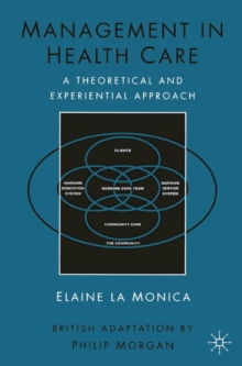 Image for Management in Health Care: A Theoretical and Experiential Approach