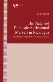 Image for State and Domestic Agricultural Markets in Nicaragua: From Interventionism to Neo-Liberalism