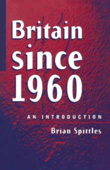 Image for Britain since 1960: An Introduction