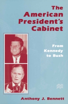 Image for The American President's cabinet: from Kennedy to Bush