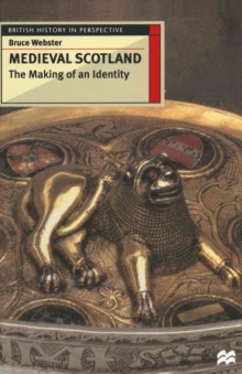 Image for Medieval Scotland: The Making of an Identity