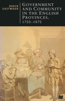 Image for Government and Community in the English Provinces, 1700-1870